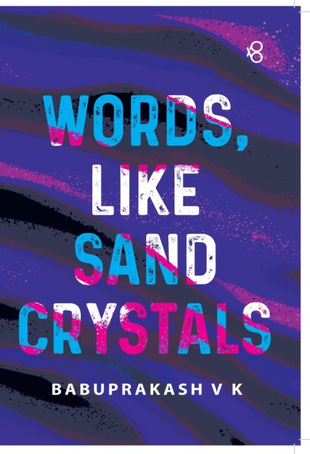 WORDS LIKE SAND CRYSTALS